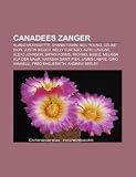 Canadees zanger: Alanis Morissette, Shania Twain, Neil Young, Céline Dion, Justin Bieber, Nelly Furtado, Avril Lavigne, Alexz Johnson (Dutch Edition)