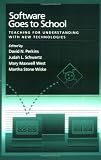 Software Goes to School: Teaching for Understanding with New Technology