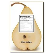 Rethinking Thin: The New Science of Weight Loss - And the Myths and Realities of Dieting | [Gina Kolata]