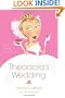 Theodora's Wedding, Value: Faith, Love, and Chocolate