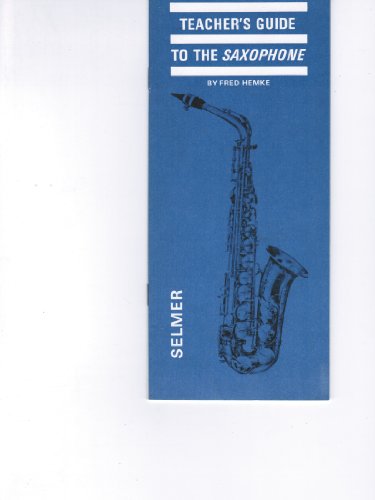 Teacher's guide to the saxophone