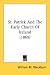 St. Patrick And The Early Church Of Ireland (1869) by William M. Blackburn ISBN 0548717311