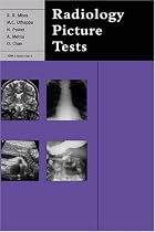 Radiology Picture Tests: Film Viewing and Interpretation for Part 1 FRCR