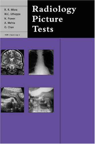 Radiology Picture Tests: Film Viewing and Interpretation for Part 1 FRCR