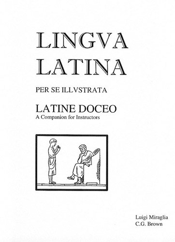latine doceo a companion for instructors lingua latina