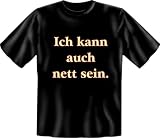  : Fun T Shirts " Auch mal nett !!! " Gr&ouml;&szlig;en S - XXL