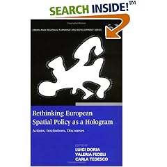 Rethinking European Spatial Policy As a Hologram: Actions, Institutions, Discourses (Urban and Regional Planning and Development) (Urban and Regional Planning ... and Regional Planning and Development)