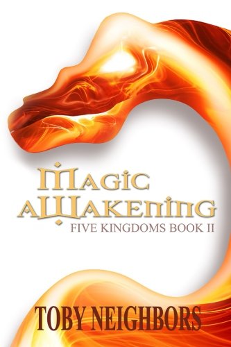 Magic Awakening: The Five Kingdoms Book 2 (Volume 2)