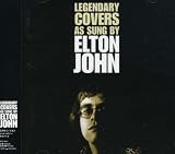 Legendary Covers As Sung By Elton John