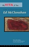 My Vita, If You Will: The Uncollected Ed McClanahan