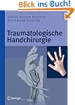 Traumatologische Handchirurgie