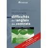 Dictionnaire des difficult�s de l'anglais des contrats: anglais-fran�ais avec index fran�ais-anglais