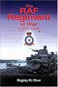 The RAF Regiment at War 1942-46