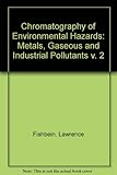 Chromatography of environmental hazards