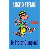 Le PrecariOlimpiadi (I Edizione)di Angelo Stefani