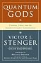 Quantum Gods: Creation, Chaos and the Search for Cosmic Consciousness