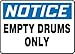Accuform MCHL815VA Chemicals & Hazardous Materials Chemical Drums NOTICE EMPTY DRUMS ONLY 10" x 14" Aluminum (.040)