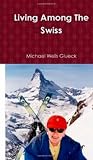 Living Among The Swiss