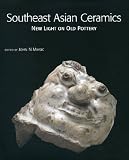 Southeast Asian ceramics. : new light on old pottery