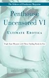 Penthouse Uncensored VI: Ultimate Erotica