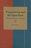 Progressivism and the Open China 1905-1921