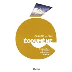 Ecoum�ne : Introduction � l'�tude des milieux humains