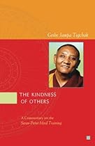 The Kindness of Others: A Commentary on the Seven-Point Mind Training