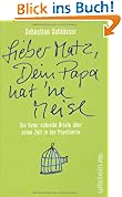 »Lieber Matz, Dein Papa hat 'ne Meise«