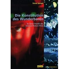 Die Konstitution des Wunderbaren. Zu einer Poetik des Science-Fiction-Films, m. DVD-Video