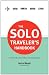 The Solo Traveler’s Handbook