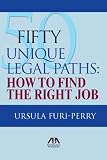 50 Unique Legal Paths: How to Find the Right Job