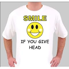 TL1453 LARGE SMILE IF YOU GIVE HEAD RUDE FUNNY QUALITY RETRO RUDE T SHIRT