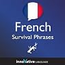 Learn French - Survival Phrases French, Volume 1: Lessons 1-30
