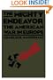 The Mighty Endeavor: The American War In Europe