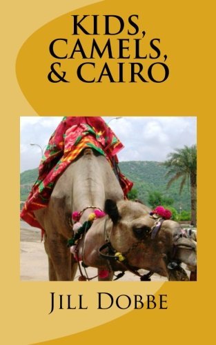 Kids, Camels, & Cairo