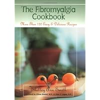The Fibromyalgia Cookbook: More Than 120 Easy and Delicious Recipes