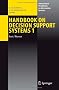 Handbook on Decision Support Systems 1: Basic Themes: v. 1 (International Handbooks on Information Systems)