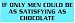 IF ONLY MEN COULD BE AS SATISFYING AS CHOCOLATE (BLUE) decal bumper sticker
