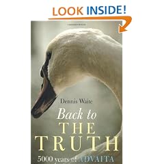 Back to the Truth: 5000 Years of Advaita