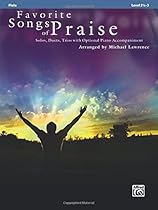 Favorite Songs of Praise (Solo-Duet-Trio with Optional Piano): Flute (Favorite Instrumental Series) Favorite Songs of Praise (Solo-Duet-Trio with Optional Piano): Flute (Favorite Instrumental Series)
