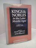 Kings and nobles in the later Middle Ages : a tribute to Charles Ross