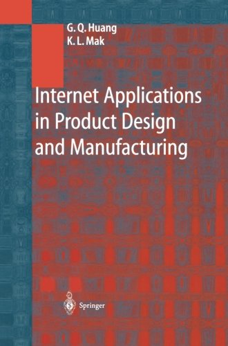 Internet Applications in Product Design and Manufacturing