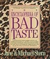 Encyclopedia of Bad Taste