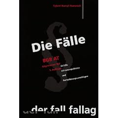 Die F�lle. BGB AT: 58 F�lle mit L�sungsskizzen und Formulierungsvorschl�gen