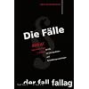 Die F�lle. BGB AT: 58 F�lle mit L�sungsskizzen und Formulierungsvorschl�gen