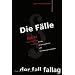Die F�lle. BGB AT: 58 F�lle mit L�sungsskizzen und Formulierungsvorschl�gen