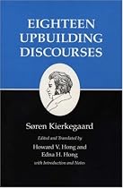 Eighteen Upbuilding Discourses : Kierkegaard's Writings, Vol. 5