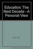 Education : the next decade : a personal view