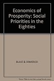 The economics of prosperity : social priorities in the eighties