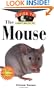 The Mouse : an Owners Guide to a Happy Healthy Pet